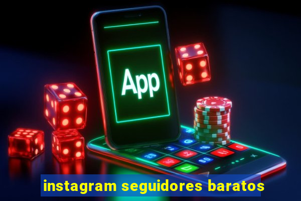 instagram seguidores baratos